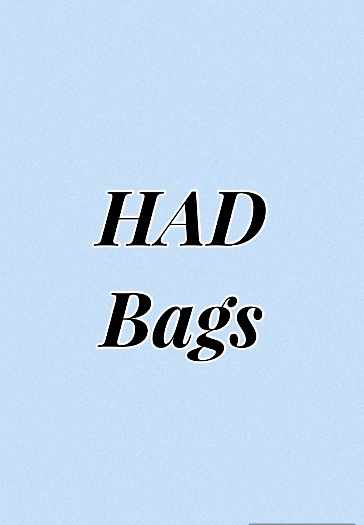 HAD bags